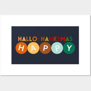 HALLOTHANKSMAS Happy Variation, All The Holidays, One Shirt - Posters and Art